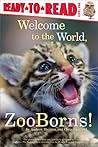 Welcome to the World, ZooBorns! by Andrew Bleiman