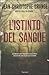 L'istinto del sangue by Jean-Christophe Grangé