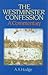 A Commentary on The Westminster Confession of Faith With Scripture Proofs