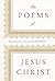 The Poems of Jesus Christ by Willis Barnstone