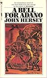 A Bell for Adano by John Hersey A Bell for Adano by John Hersey