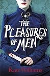 The Pleasures of Men by Kate Williams
