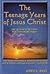 The Teenage Years of Jesus Christ by Jerry L. Ross