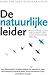 De natuurlijke leider by Mark Van Vugt
