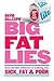 Big Fat Lies by David  Gillespie