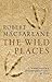 The Wild Places by Robert Macfarlane