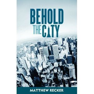 Behold the City (Paperback)