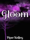The Gloom by Piper Kelley