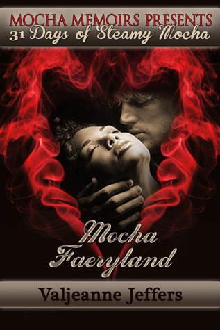 Mocha Faeryland (A Blue Temptress Faerytale, #1)