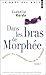 Dans les bras de Morphée: Histoire des expressions nées de la mythologie