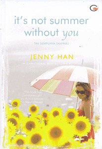 It's Not Summer Without You - Tak Sempurna Tanpamu (Summer, #2)