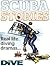 Scuba Stories - Real Life Diving Dramas by Dive Magazine