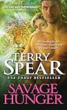 Savage Hunger by Terry Spear Savage Hunger by Terry Spear