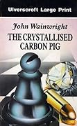 The Crystallised Carbon Pig