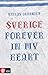 Sverige forever in my heart...