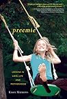 Preemie: Lessons in Love, Life, and Motherhood