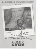 Taddeo: vacanze da barbone