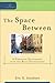 The Space Between by Eric O. Jacobsen