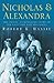 Nicholas and Alexandra by Robert K. Massie Nicholas and Alexandra by Robert K. Massie