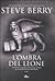 L'ombra del leone by Steve Berry