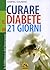Curare il diabete in 21 giorni