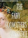 The Fairy Godmother's Apprentice by Laura    Briggs