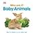 Baby Animals (Who Am I?)