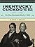 A Kentucky Cuckoo's Egg: Th...