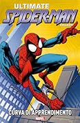 Ultimate Spider-Man Collection n. 02: Curva di apprendimento