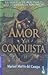 Amor y conquista by Marisol Martín del Campo