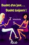 Boulet d’un jour,...