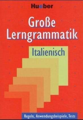 Große Lerngrammatik Italienisch: Regeln, Anwendungsbeispiele, Tests (Paperback)
