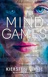 Mind Games by Kiersten White