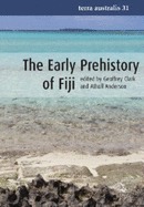The Early Prehistory of Fiji (Terra Australis, 31)