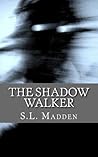 The Shadow Walker (Unseen Things #1) The Shadow Walker (Unseen Things #1)