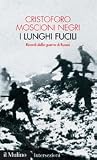 I lunghi fucili : ricordi della guerra di Russia