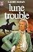 Lune trouble