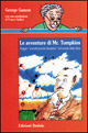 Le avventure di Mr. Tompkins : viaggio scientificamente fantastico nel mondo della fisica