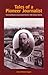 Tales of a Pioneer Journalist: From Gold Rush to Governement Street in 19th Century Victoria