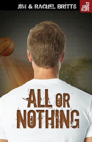 All or Nothing (To Save a Life, #3)