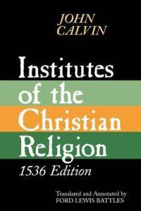 Institutes of the Christian Religion, 1536 Edition