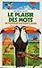Le Plaisir des mots. Dictio...