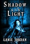 Shadow and Light by Lanie Jordan