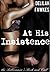 At His Insistence (The Billionaire's Beck and Call, #4)