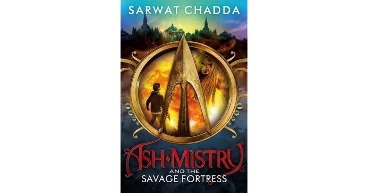 The Savage Fortress by Sarwat Chadda
