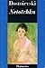 Netotchka by Fyodor Dostoevsky Netotchka by Fyodor Dostoevsky