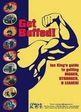 Get Buffed! Ian King's Guide to Getting Bigger, Stronger and Leaner! (Paperback)