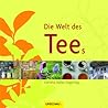 Die Welt des Tees