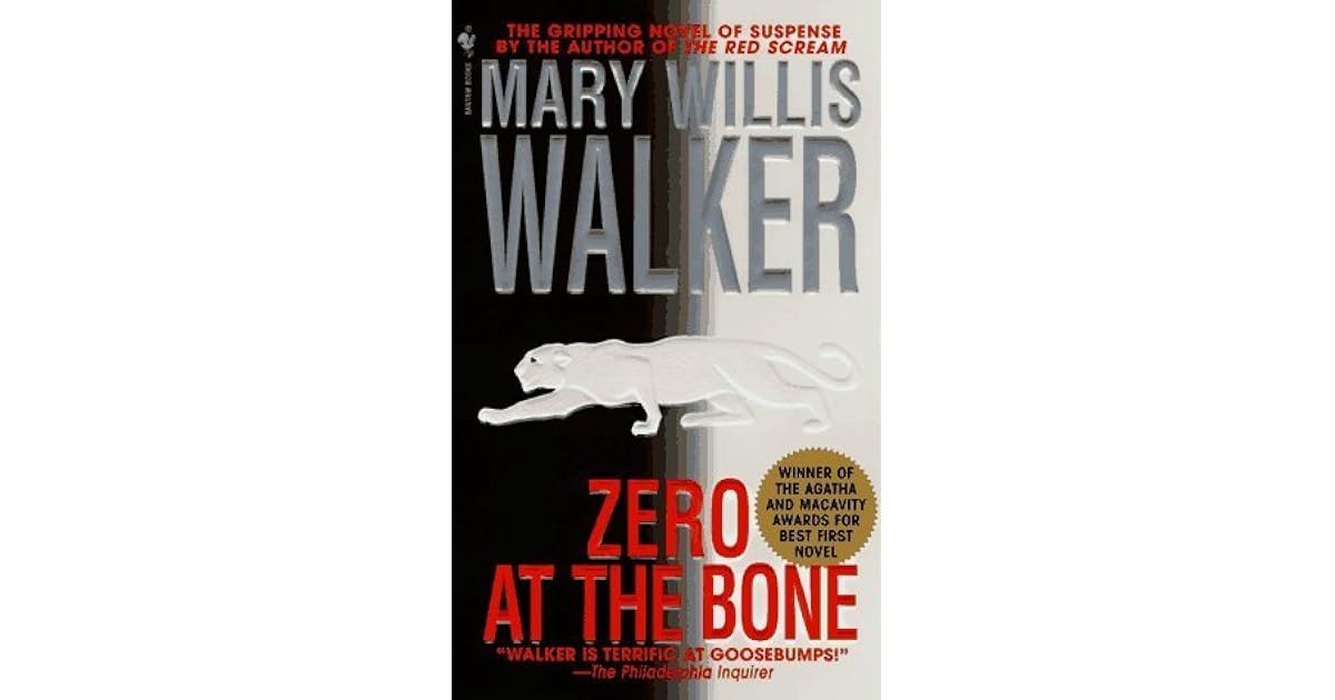 Zero at the Bone by Mary Willis Walker
