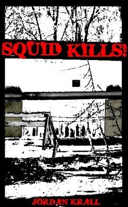 Squid Kills! (Kindle Edition)